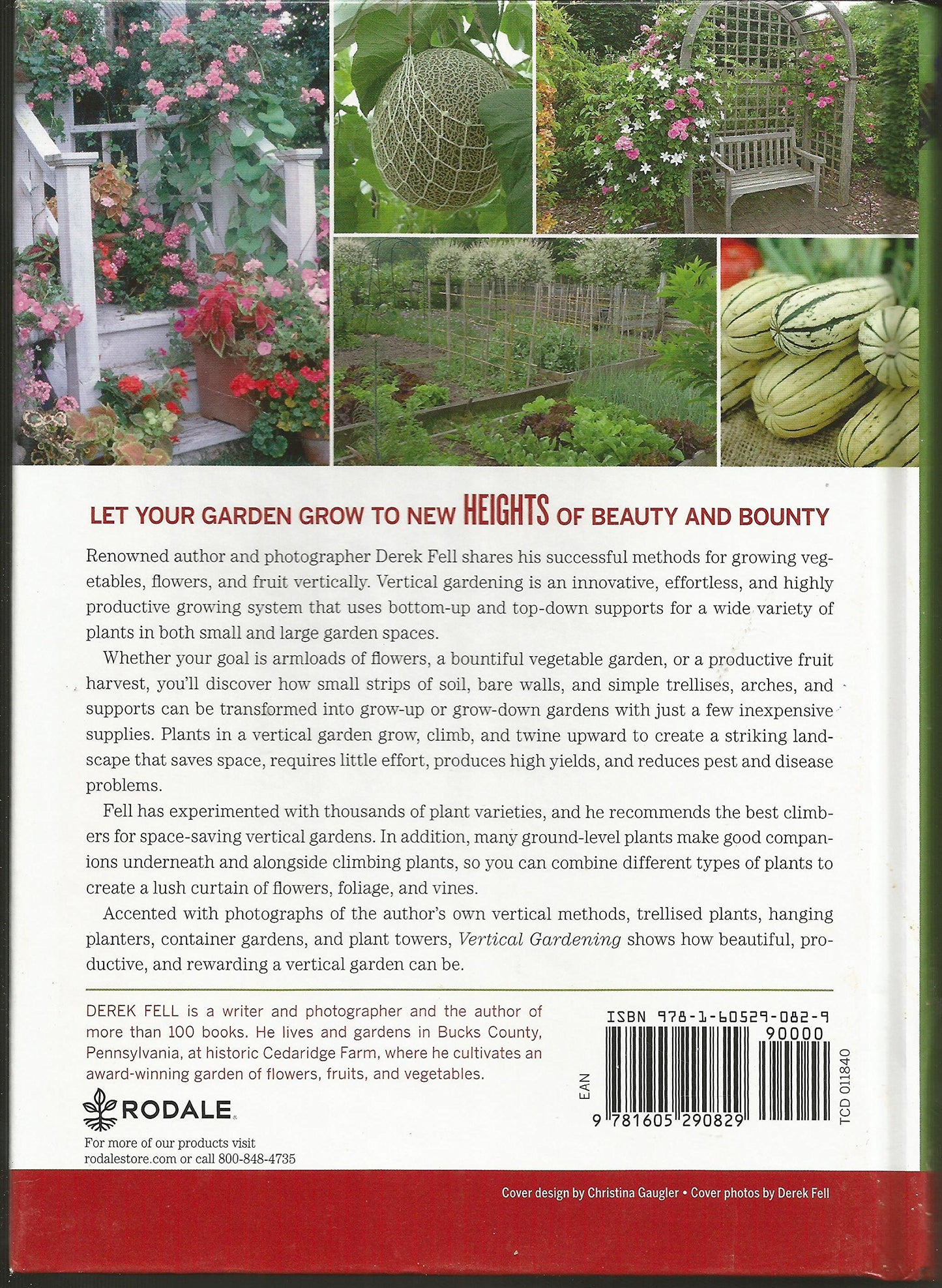Vertical Gardening Grow up, Not Out, for More Vegetables and Flowers in Much Less Space