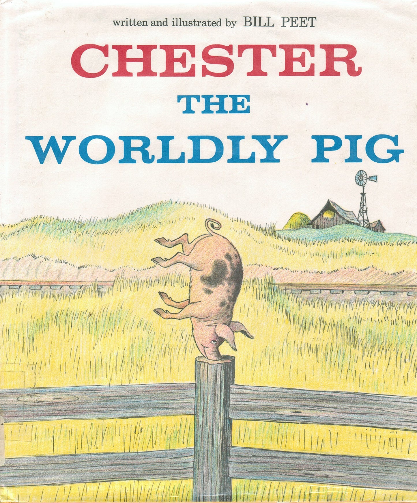 Chester the Worldly Pig by Peet, Bill