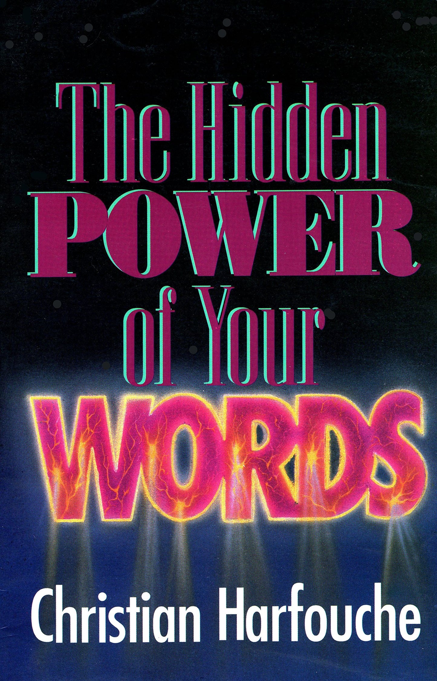 The Hidden Power of Your Words by Christian Harfouche