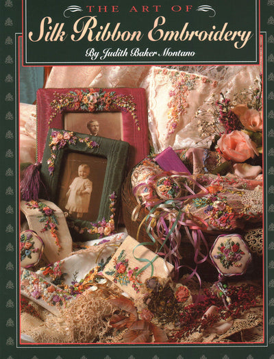 The Art of Silk Ribbon Embroidery