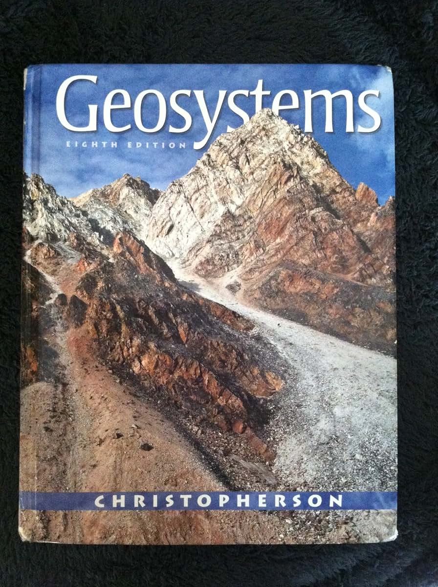 Geosystems: An Introduction to Physical Geography (8th Edition)
