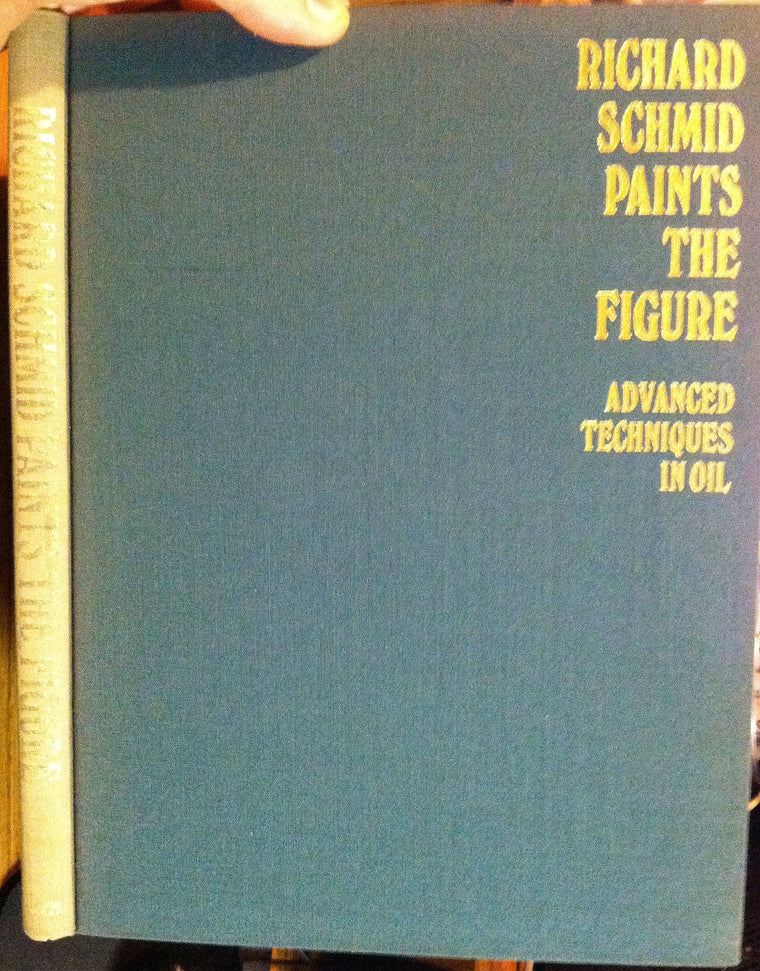 Richard Schmid Paints the Figure: Advanced Techniques in Oil — back cover