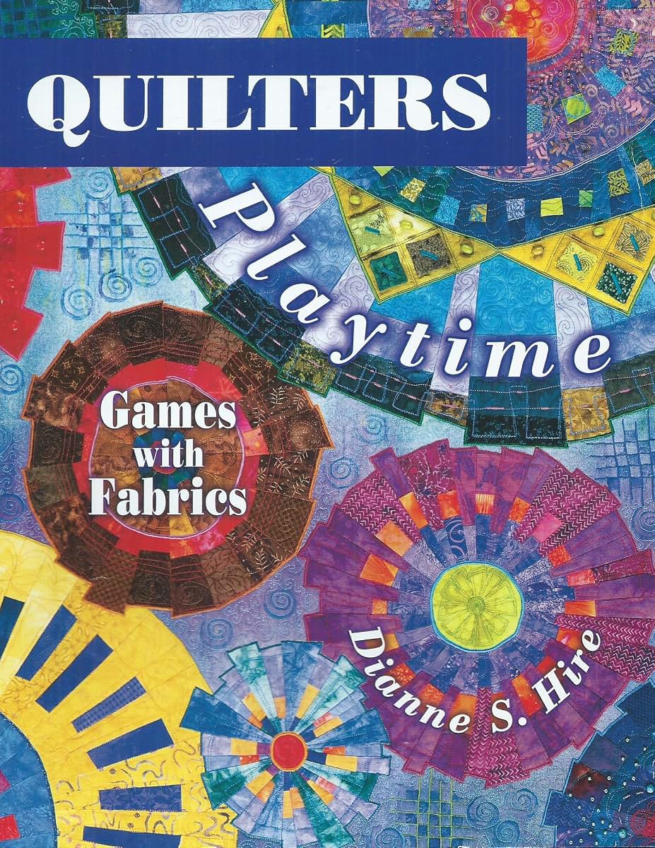 Quilters Playtime: Games with Fabrics