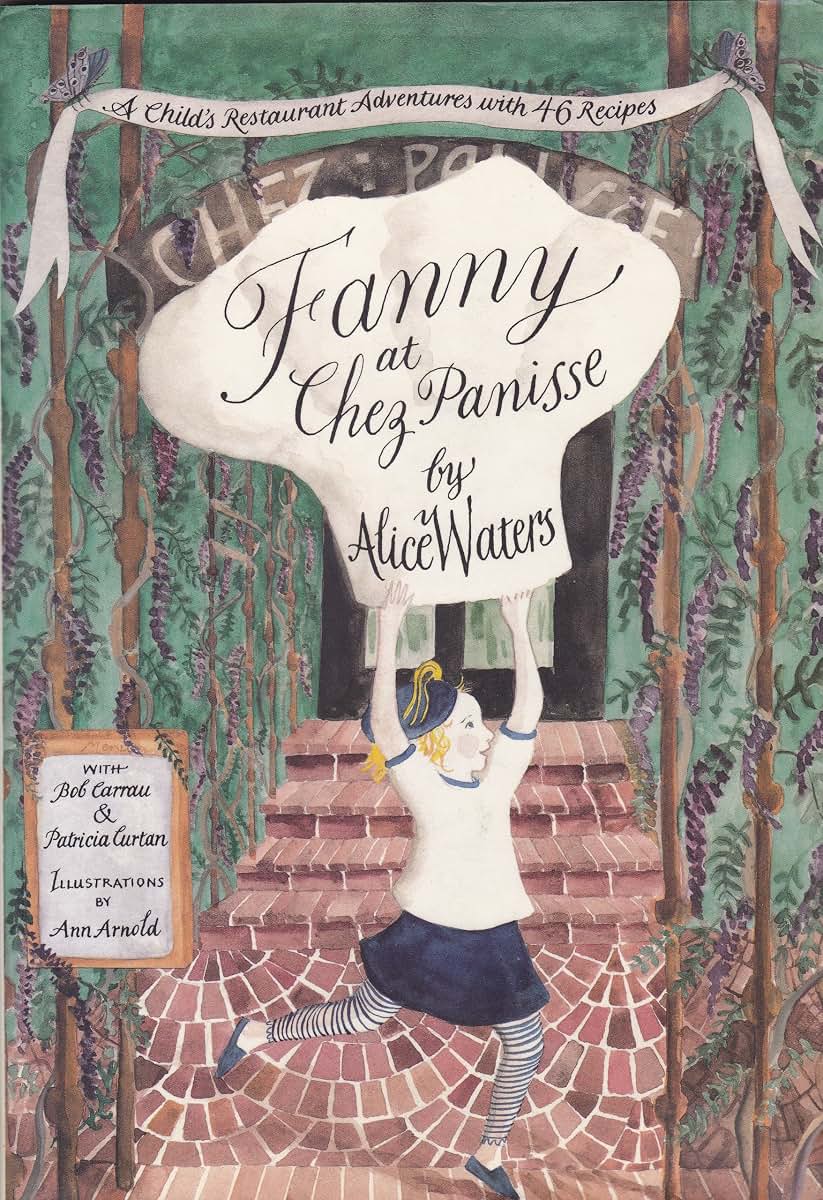 Fanny at Chez Panisse: A Child's Restaurant Adventures with