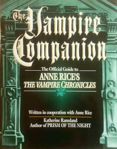 The Vampire Companion: The Official Guide to Anne Rice's "Th