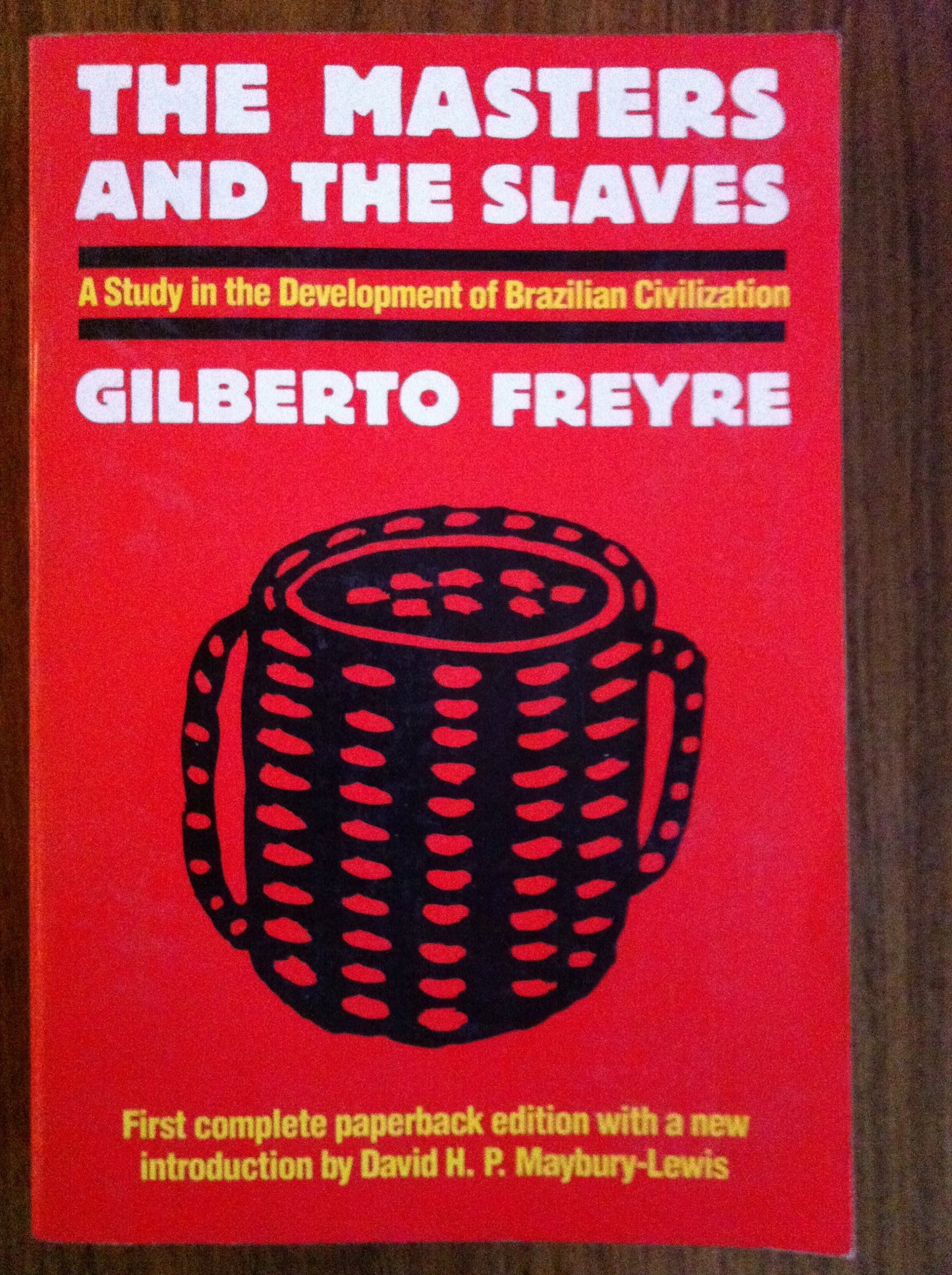 The Masters and the Slaves (Casa-Grande & Senzala): A Study