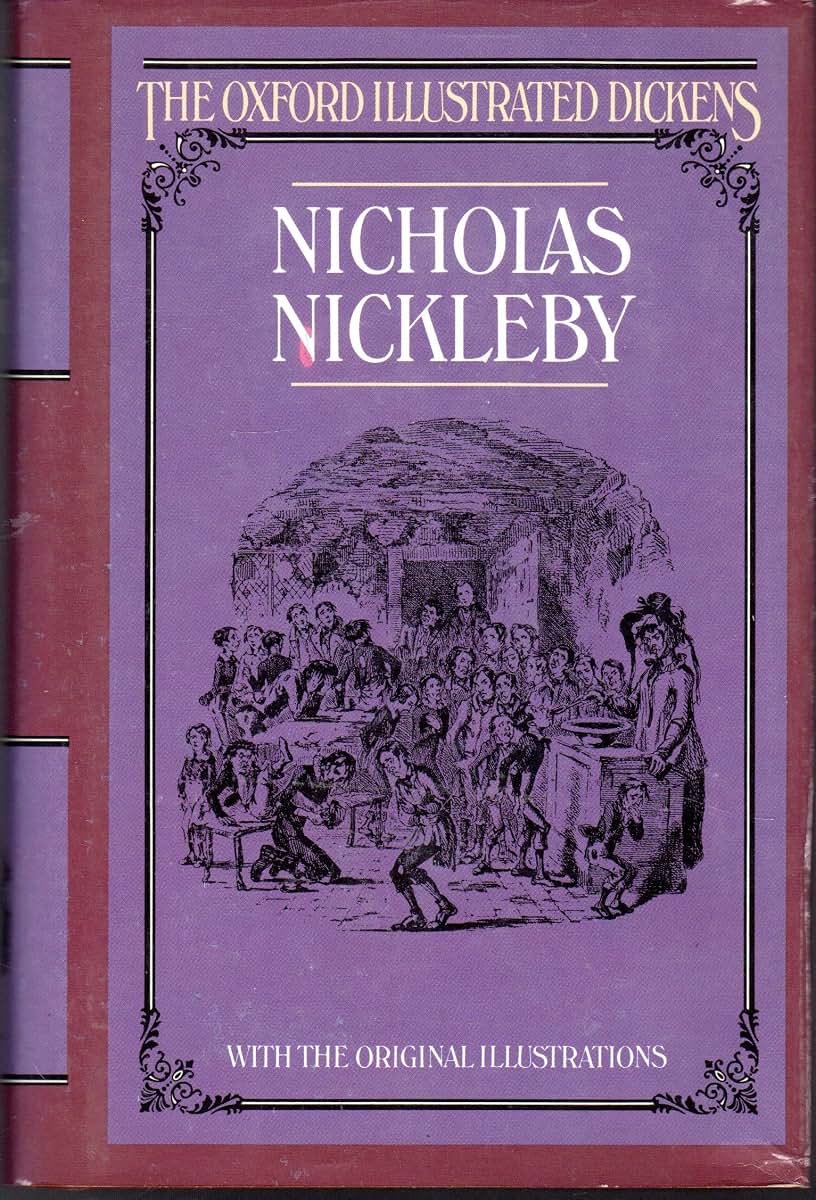 Nicholas Nickleby (Oxford Illustrated Dickens) by Dickens, C