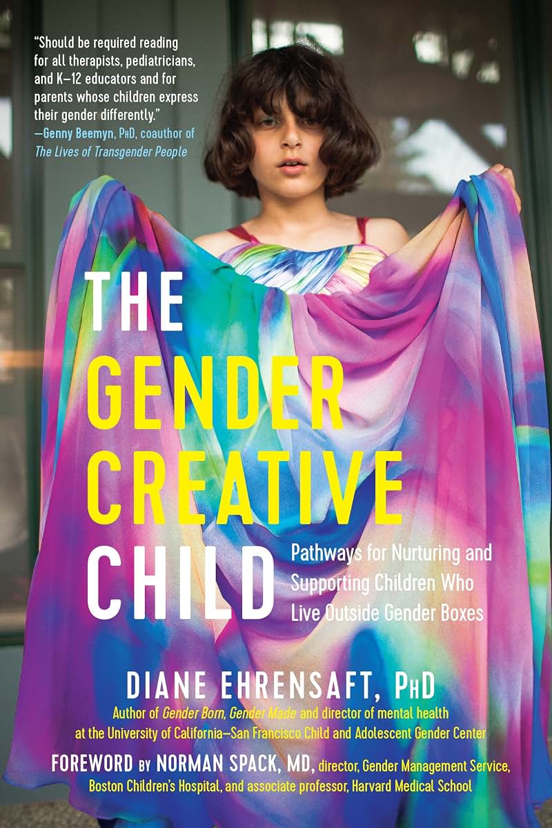 The Gender Creative Child: Pathways for Nurturing and Suppor