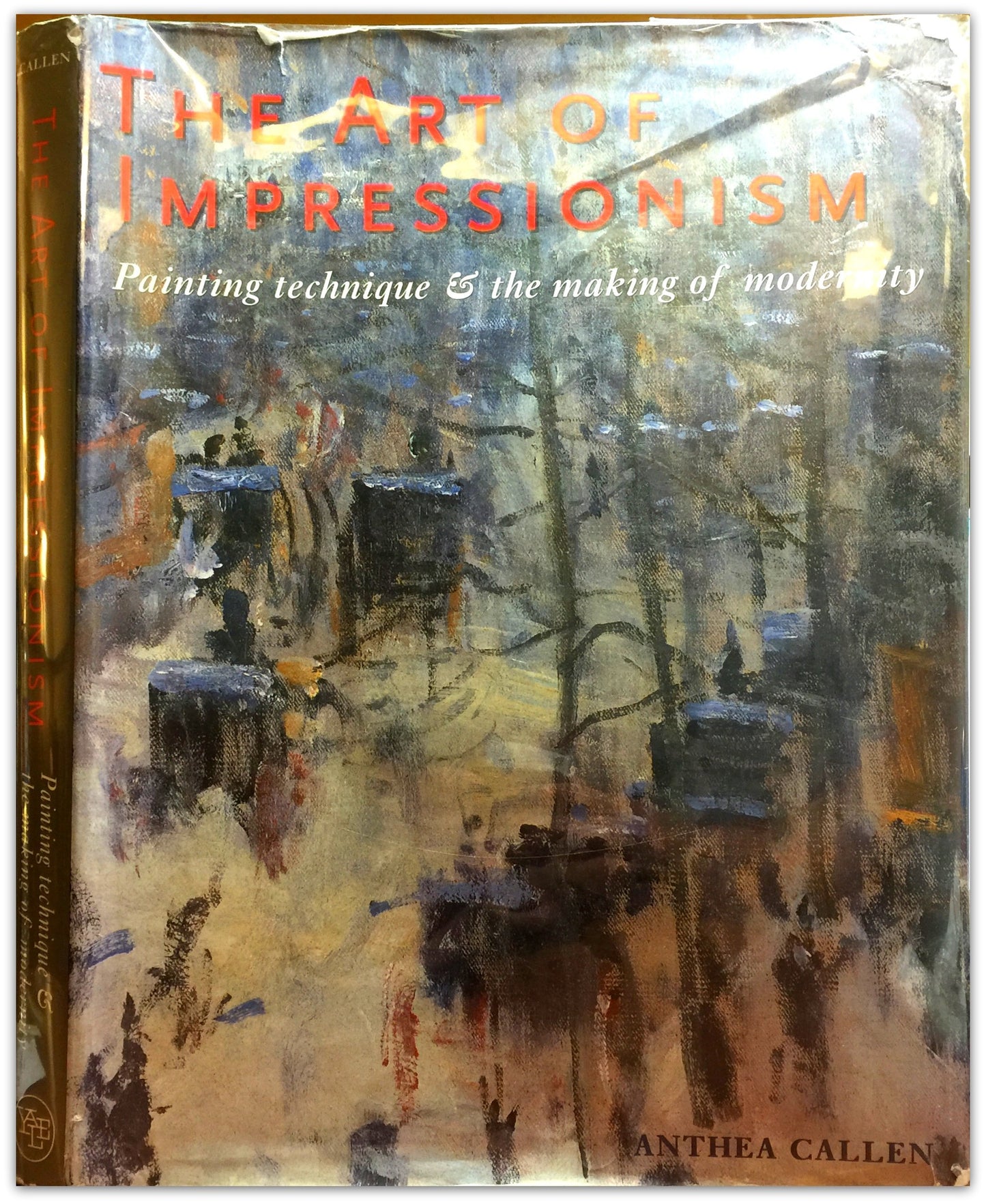 The Art of Impressionism: Painting Technique and the Making