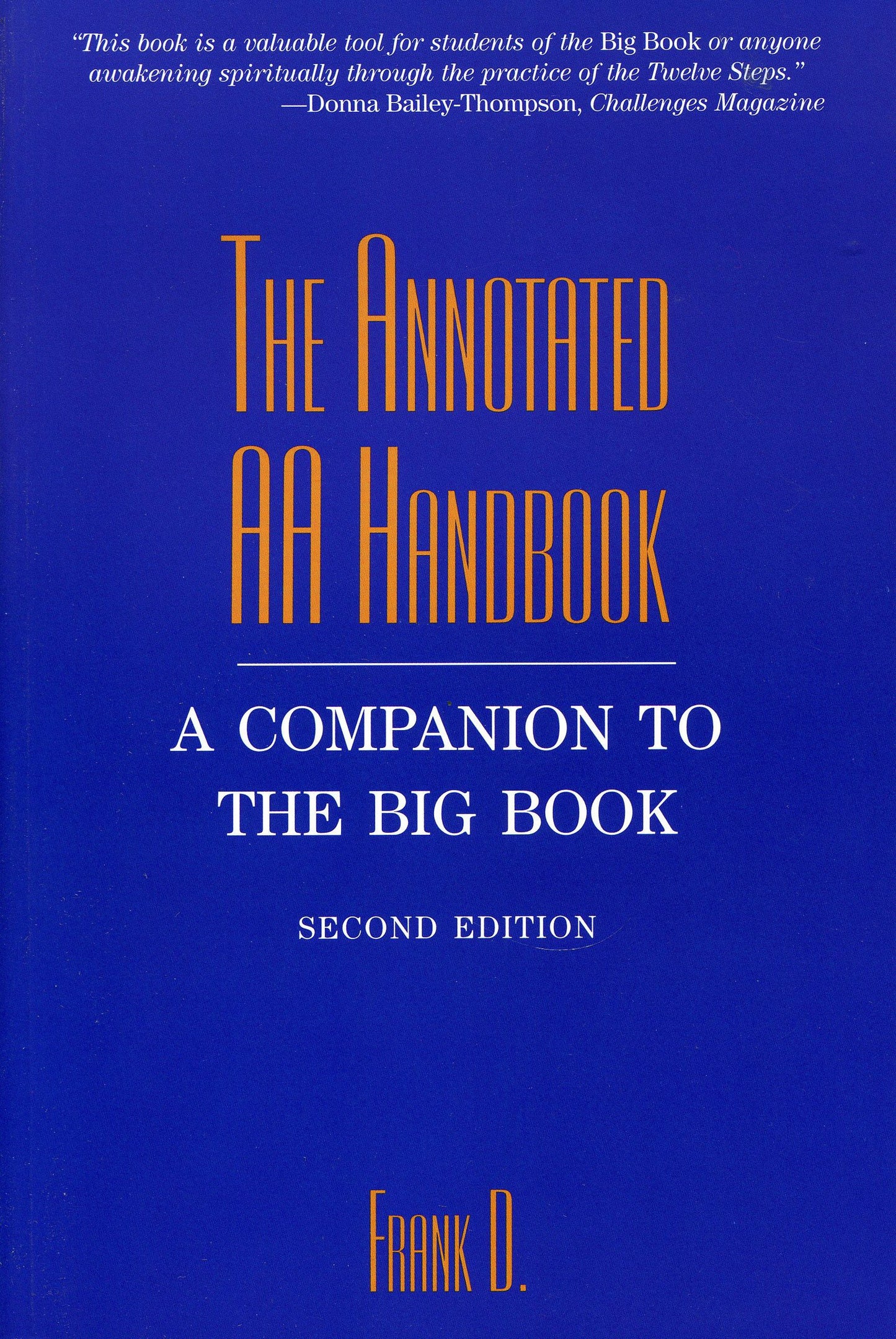 The Annotated AA Handbook: A Companion to the Big Book by Dw