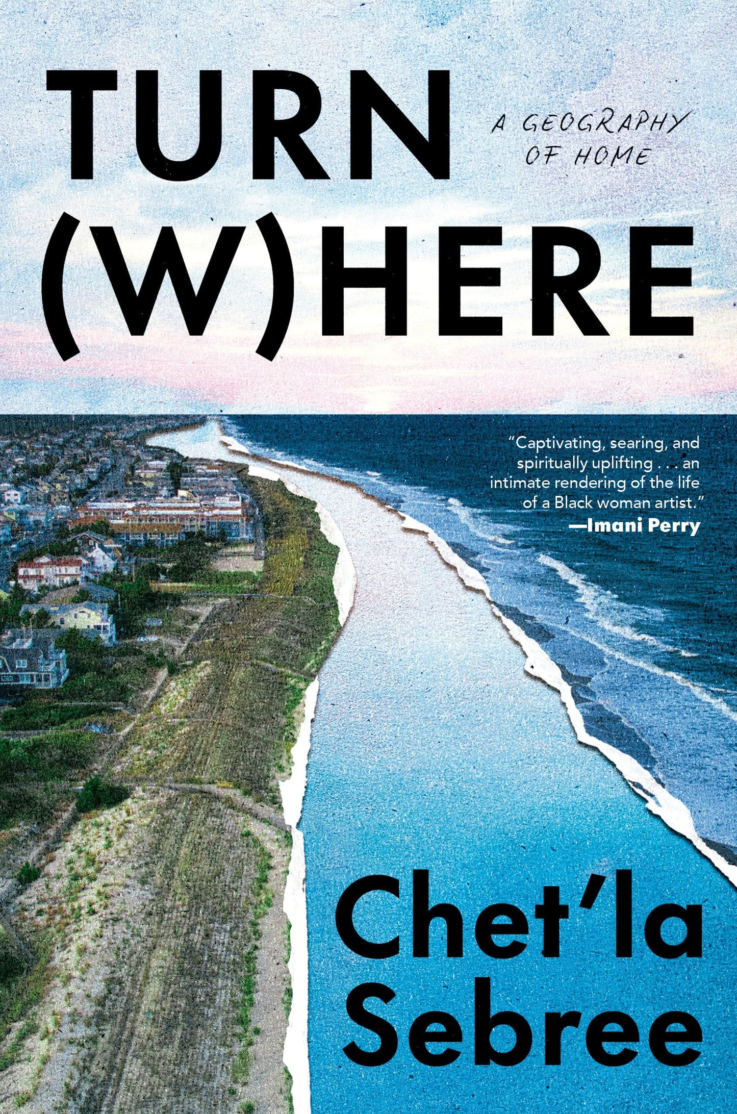 Turn Where: A Geography of Home