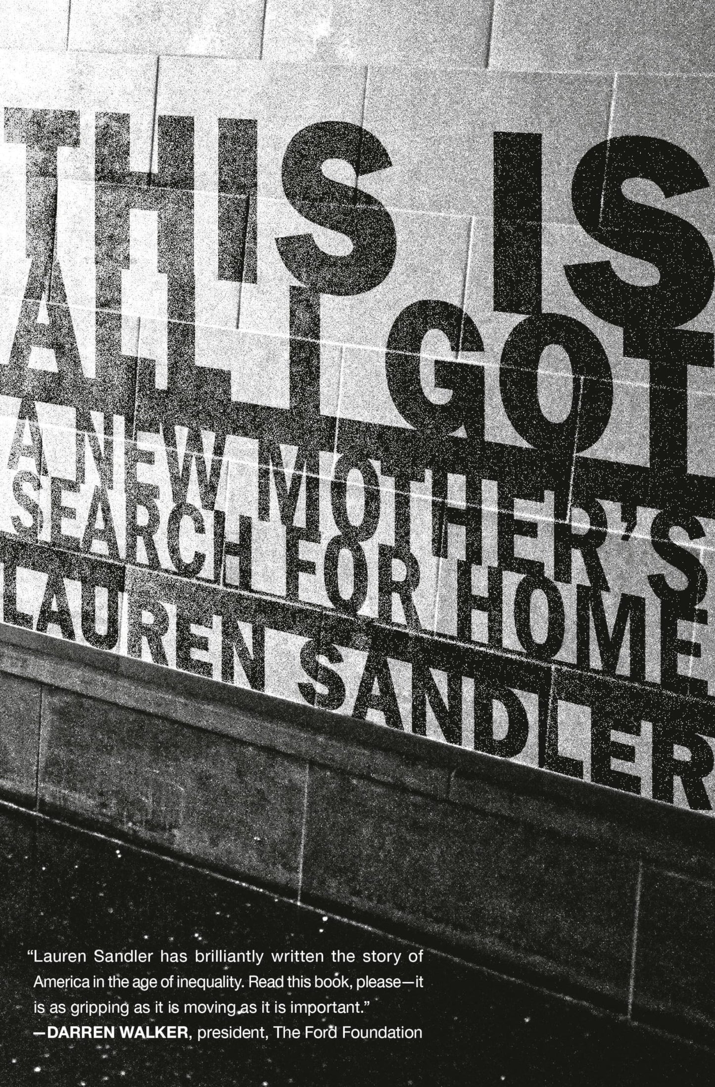 This Is All I Got: A New Mother's Search for Home