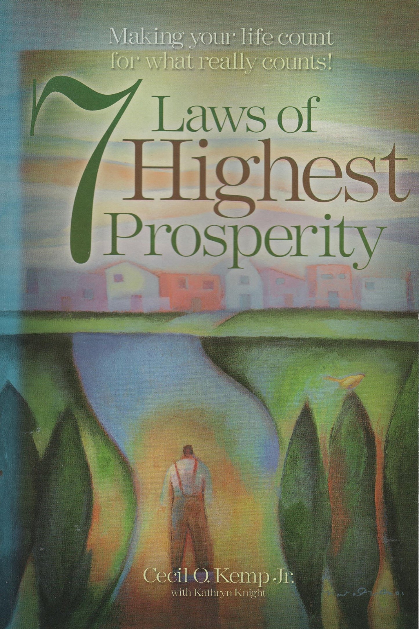7 Laws of Highest Prosperity: Making Your Life Count for What Really Counts