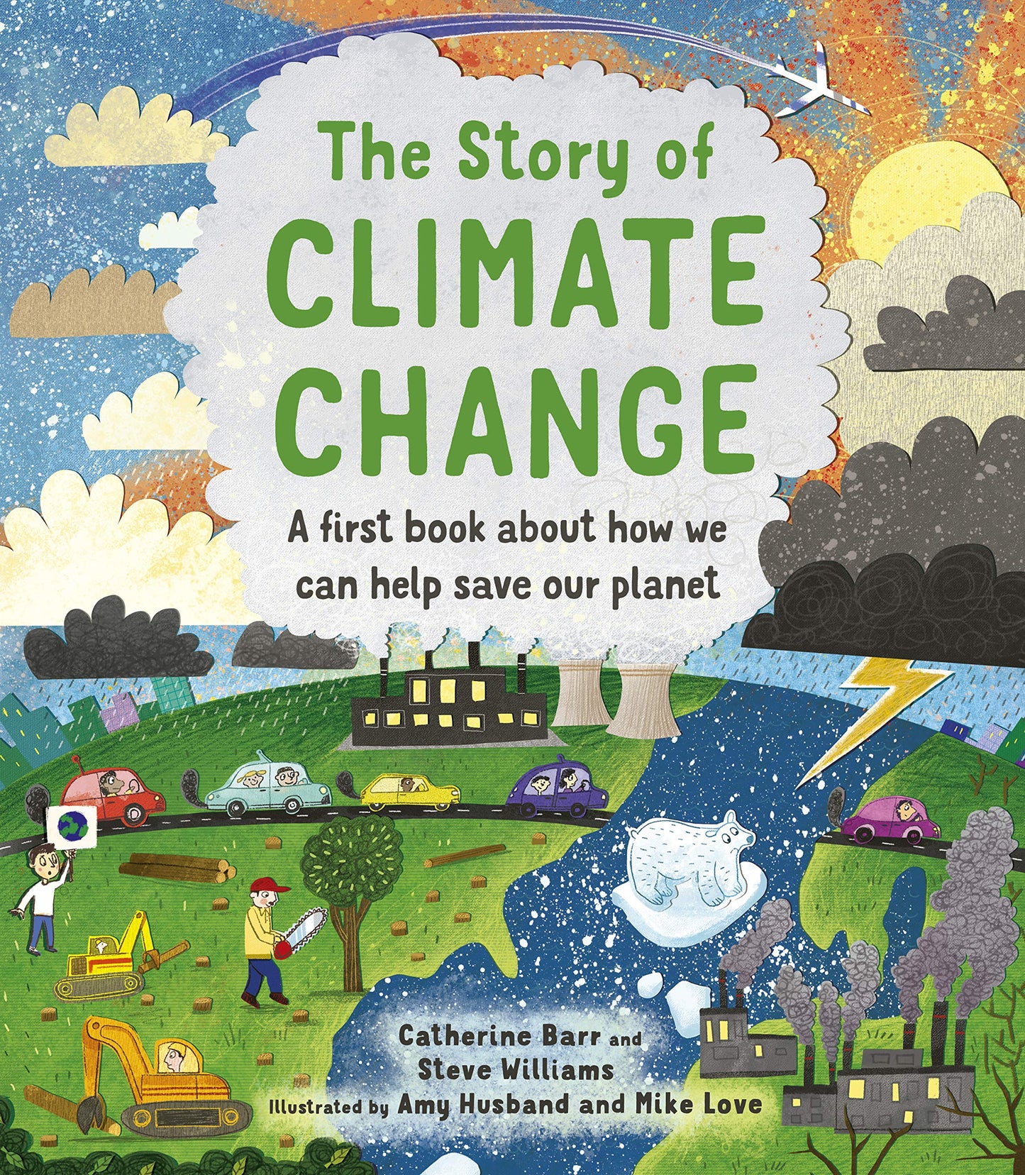 The Story of Climate Change: A first book about how we can h