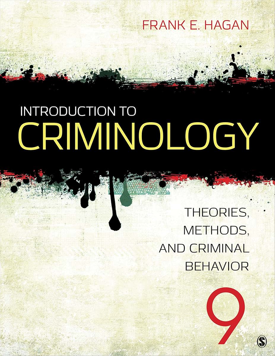 Introduction to Criminology: Theories, Methods, and Criminal Behavior