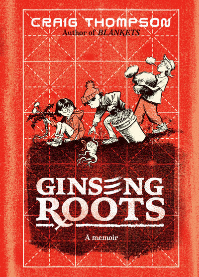 Ginseng Roots: A Memoir (Pantheon Graphic Library)