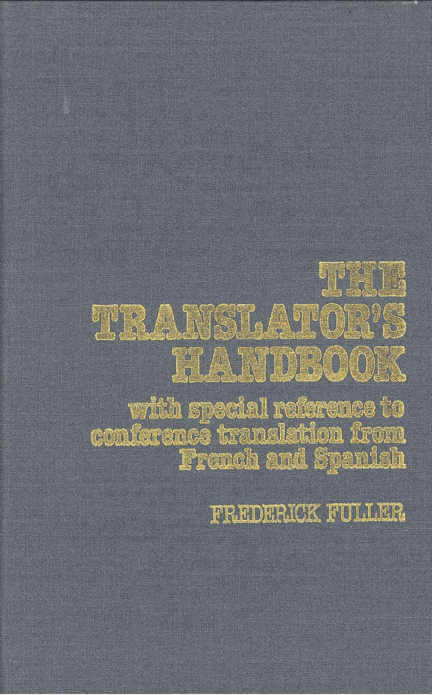 The Translator's Handbook: With special reference to conference translation from French and Spanish