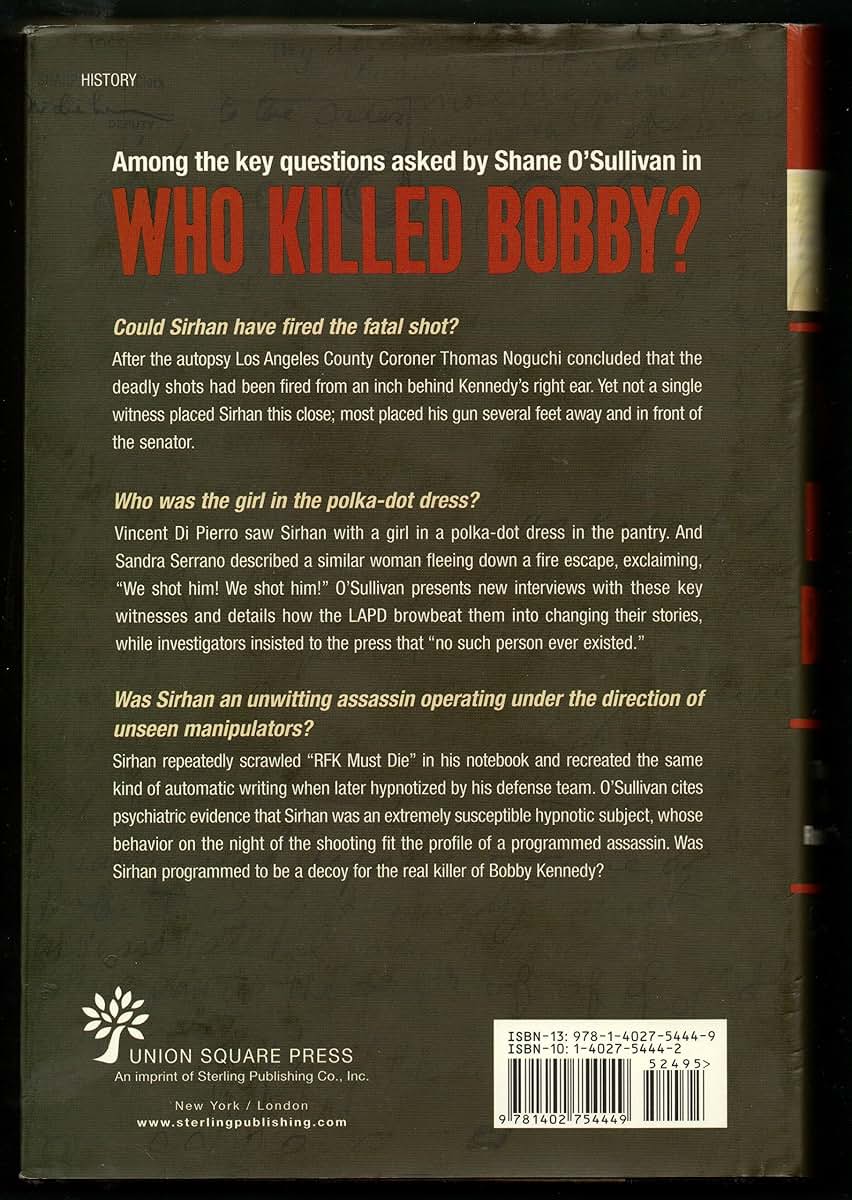 Who Killed Bobby?: The Unsolved Murder of Robert F. Kennedy