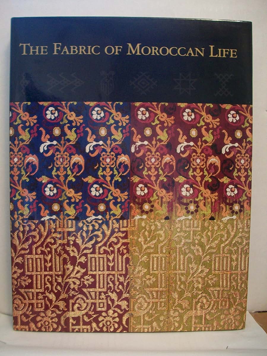 The Fabric of Moroccan Life