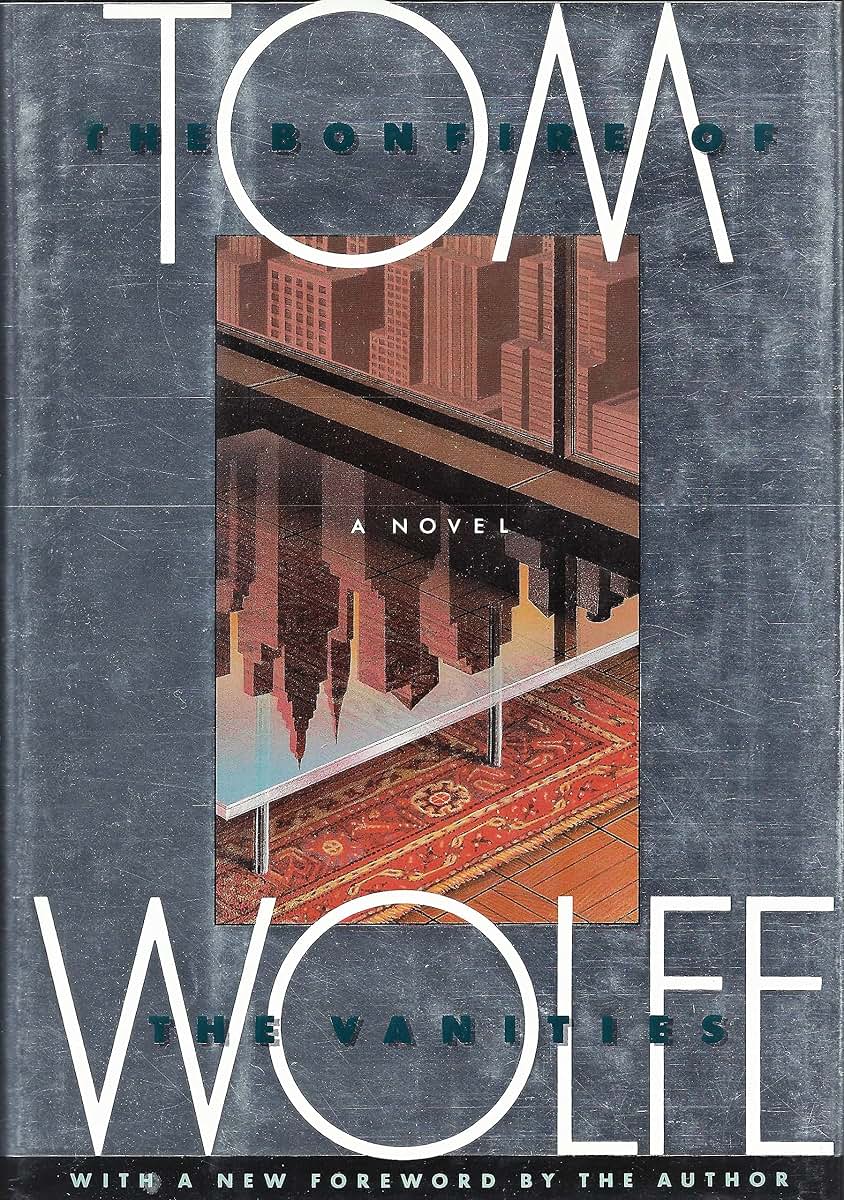 The Bonfire of the Vanities: A Novel by Wolfe, Tom