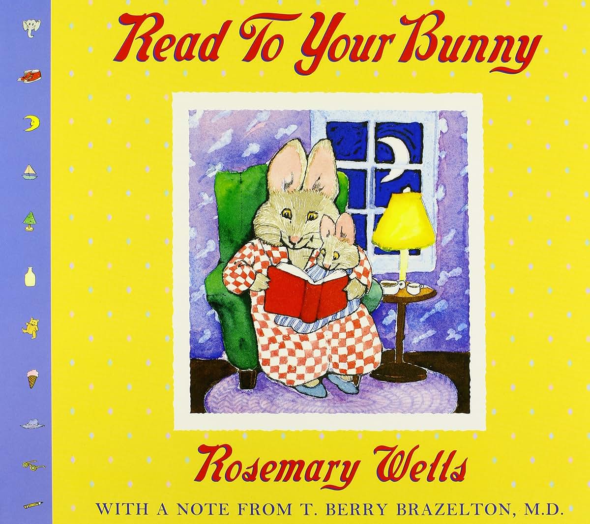 Read to Your Bunny: With A Note From T. Berry Brazelton, M. D. (Max & Ruby)