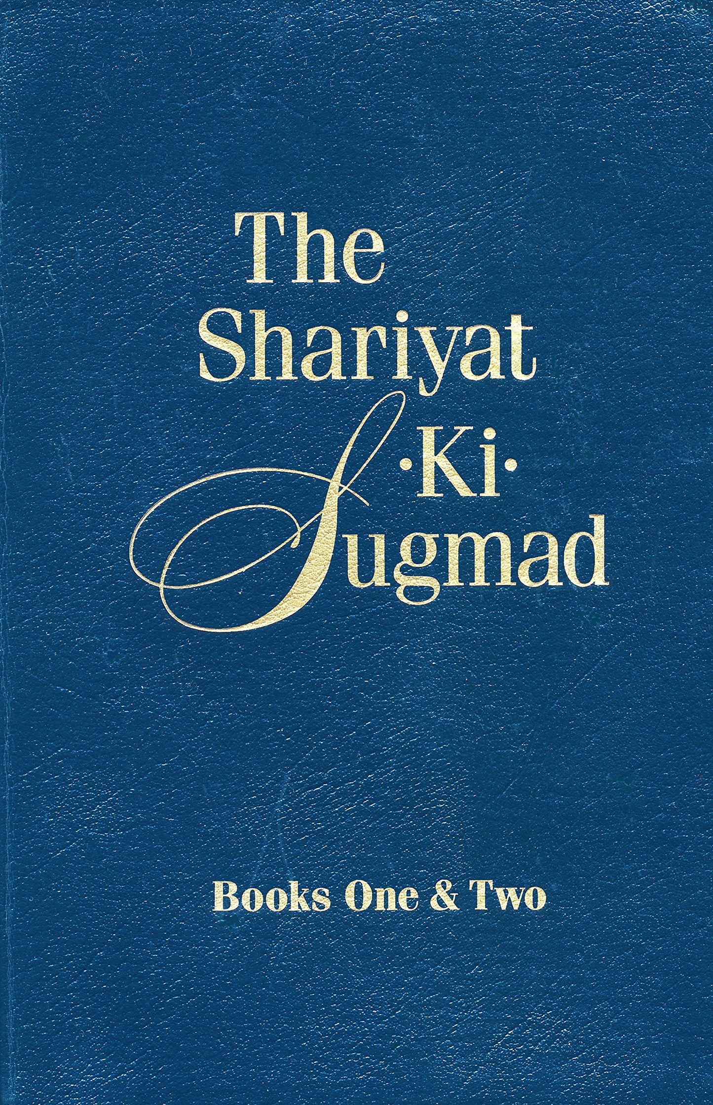 The Shariyat-Ki-Sugmad, Books One & Two