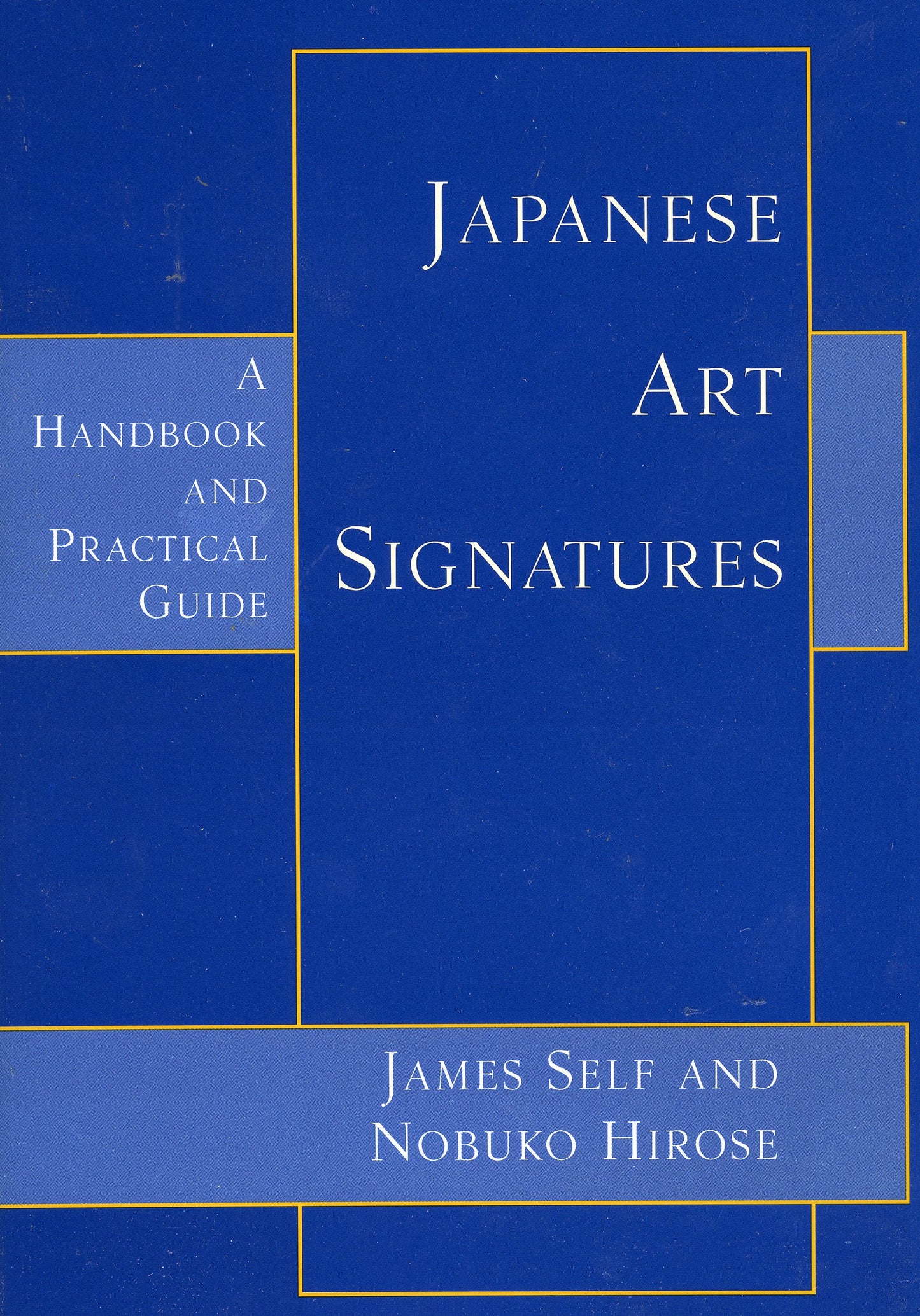 Japanese Art Signatures: A Handbook and Practical Guide