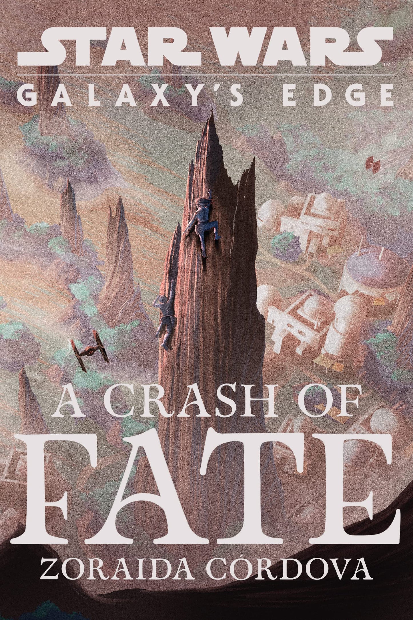 Star Wars: Galaxy's Edge: A Crash of Fate by C