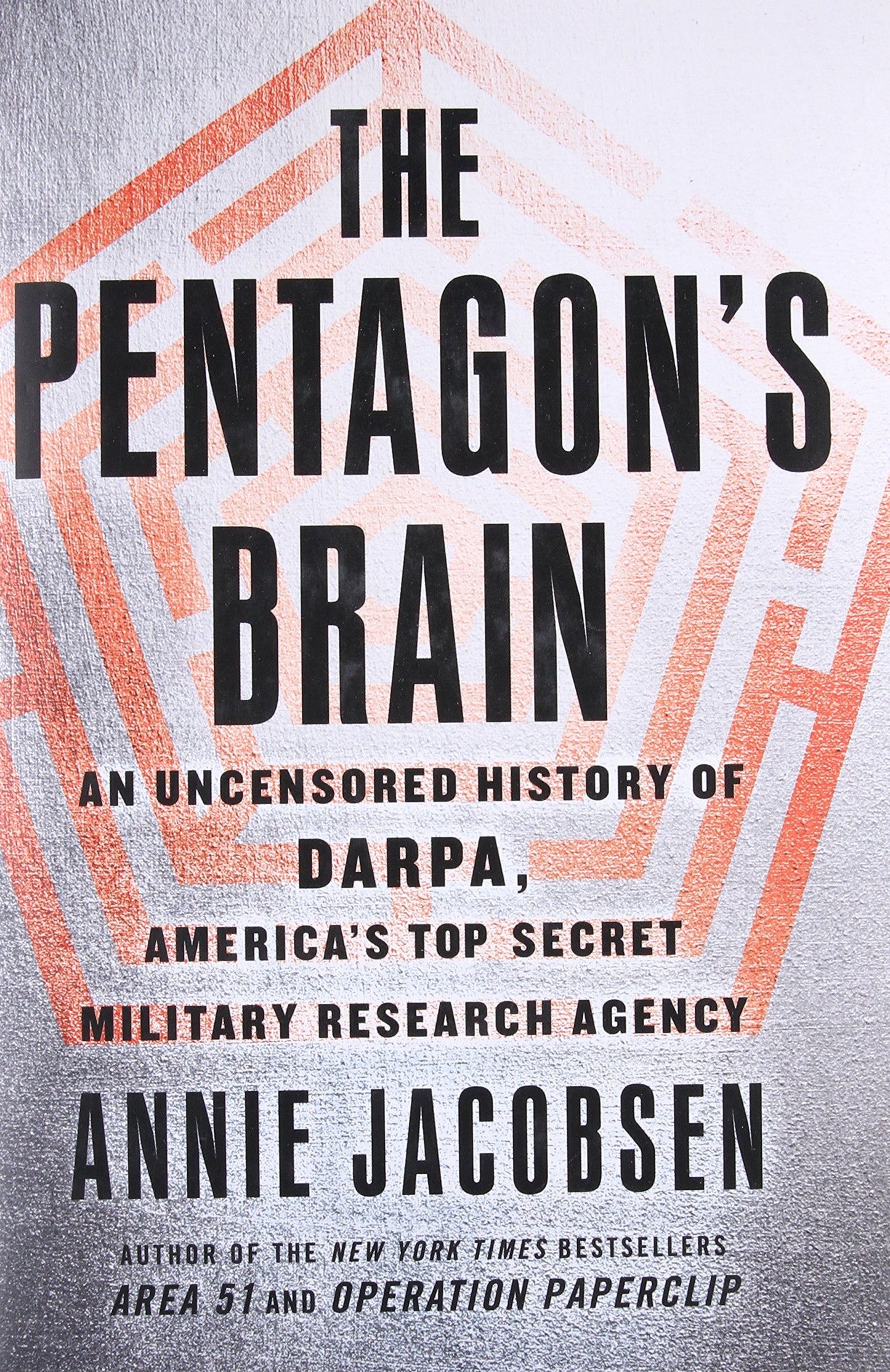 The Pentagon's Brain: An Uncensored History of DARPA