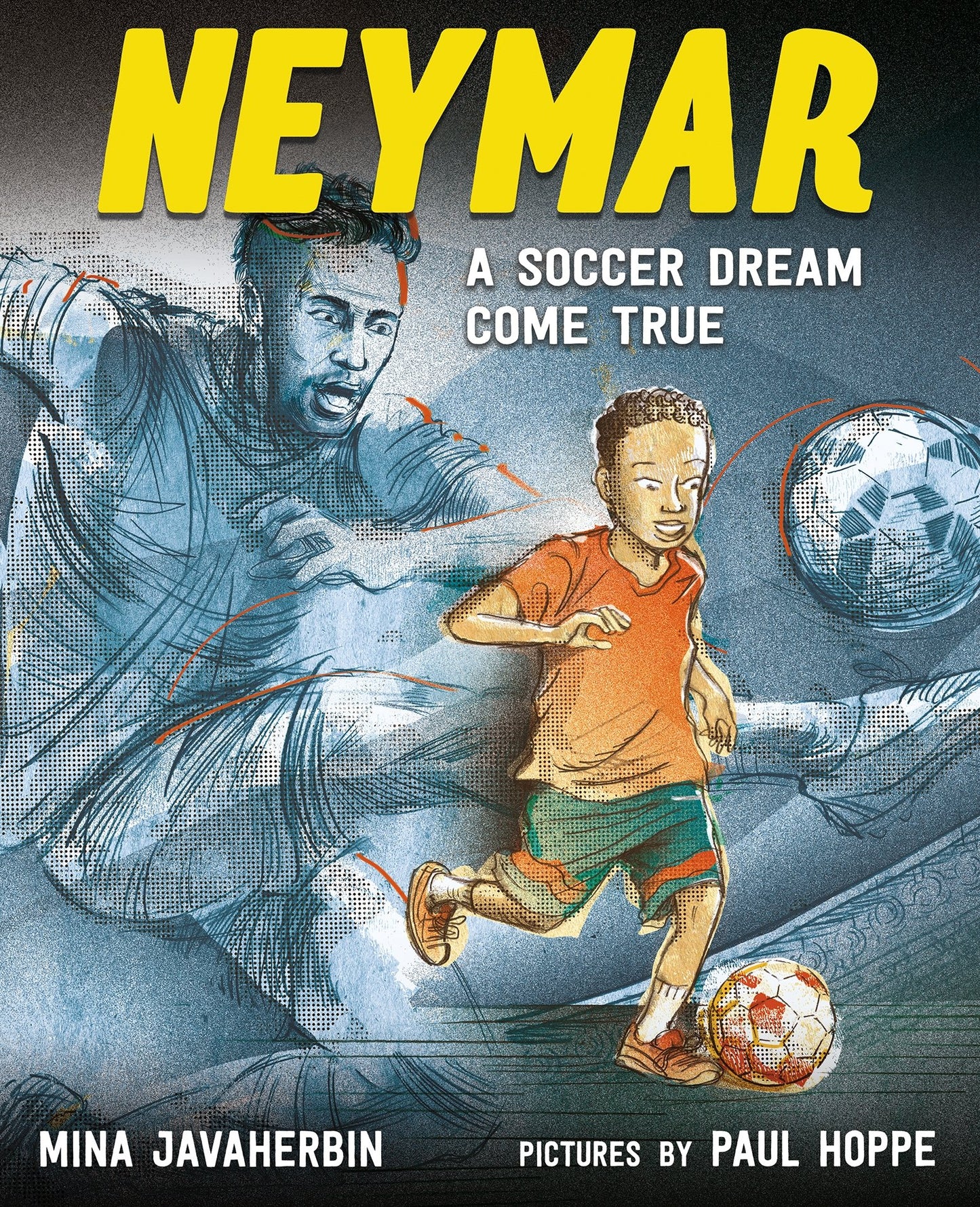 Neymar: A Soccer Dream Come True by Javaherbin, Mina