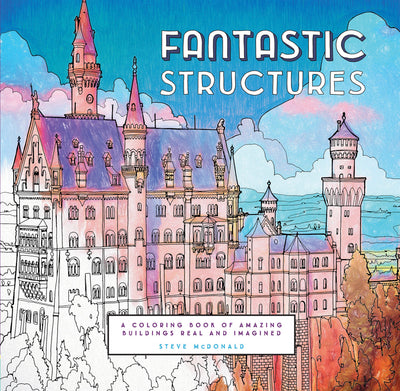 Fantastic Structures: A Coloring Book of Amazing Buildings R