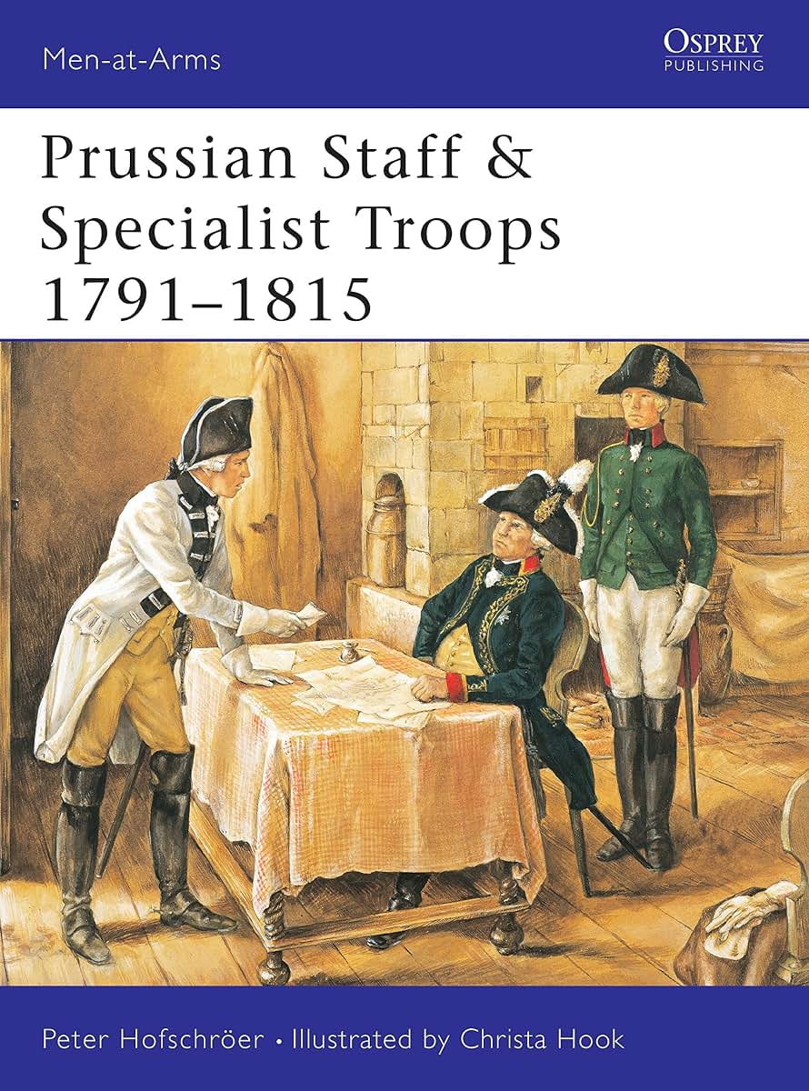 Prussian Staff & Specialist Troops 1791-1815 (Men-at-Arms, 381)
