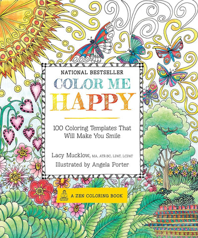 Color Me Happy: 100 Coloring Templates That Will Make You Smile (Volume 2) (A Zen Coloring Book, 2)