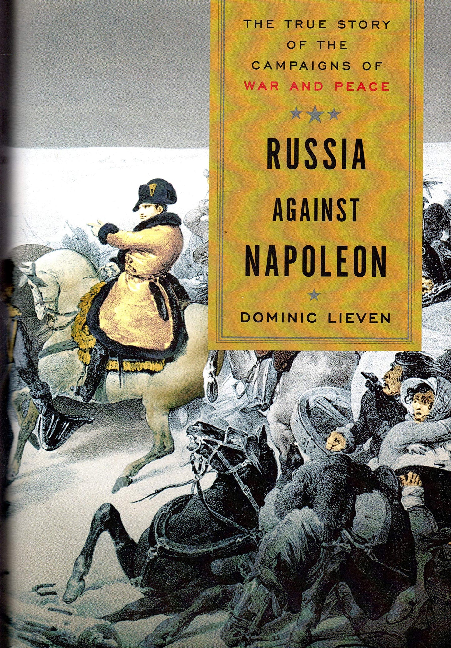 Russia Against Napoleon: The True Story of the Campaigns of