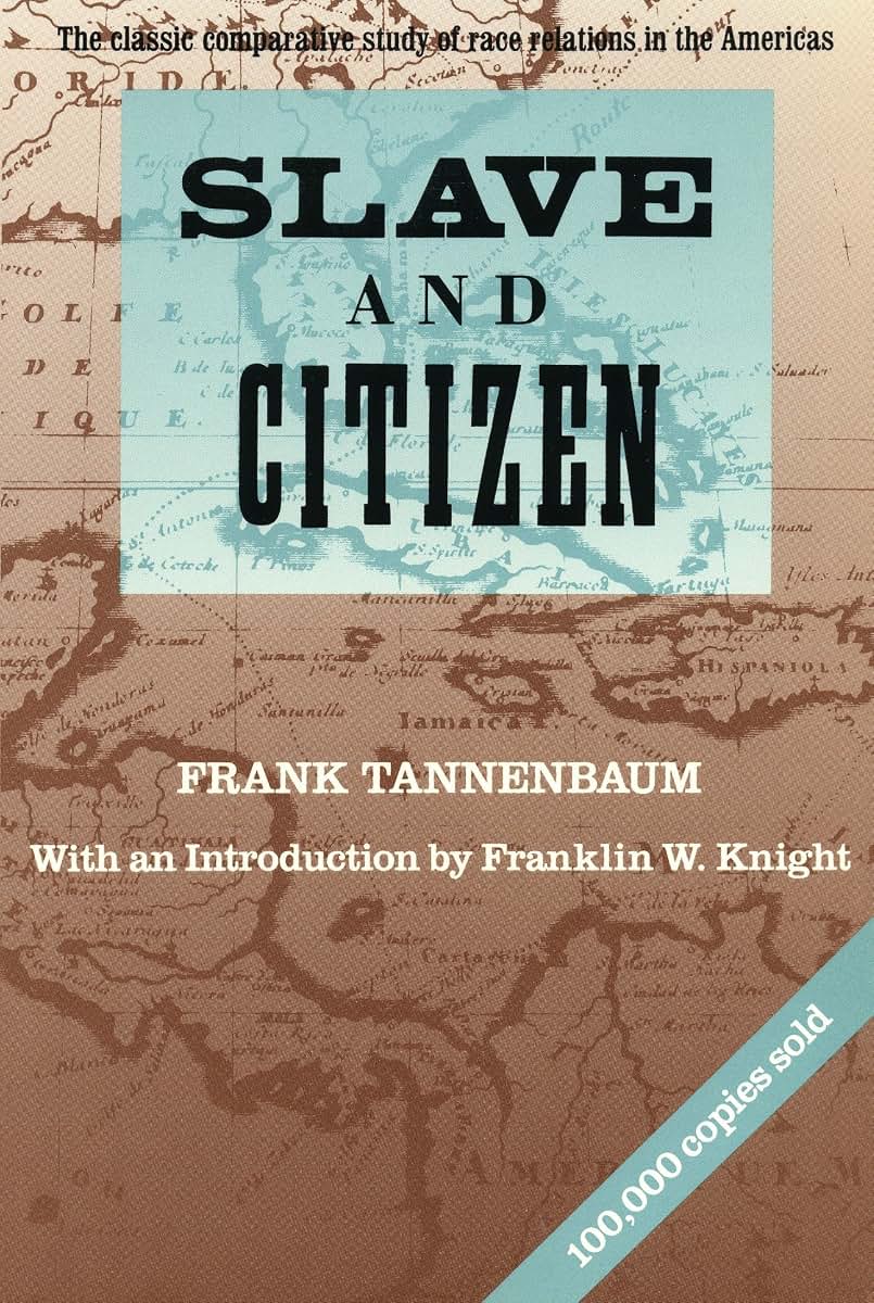 Slave and Citizen: The Classic Comparative Study of Race Relations in the Americas