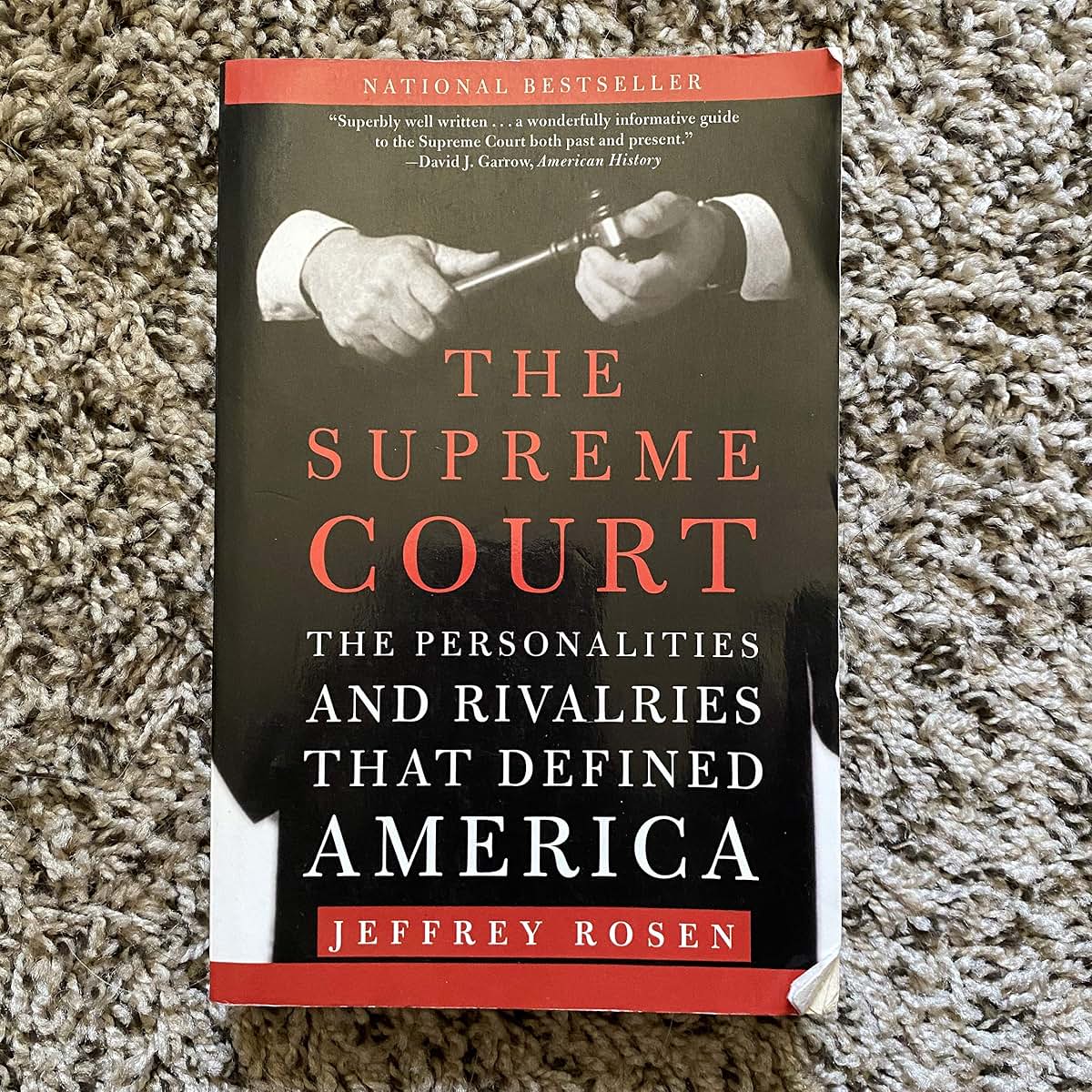 The Supreme Court: The Personalities and Rivalries That Defined America