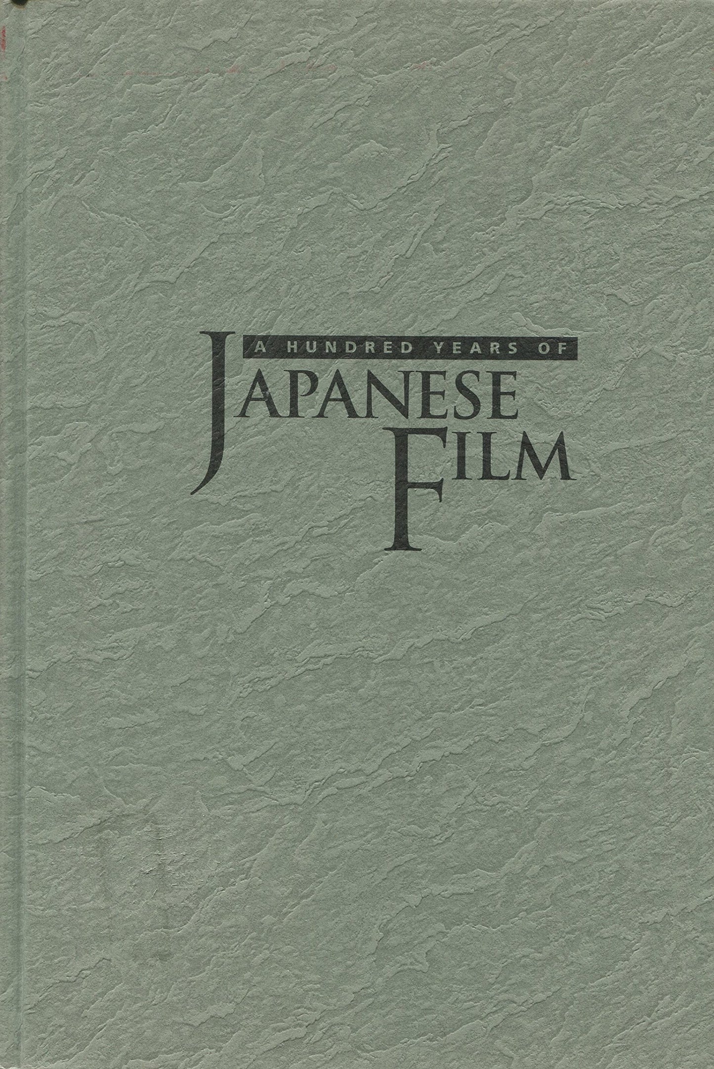 A Hundred Years of Japanese Film: A Concise History, with a Selective Guide to Videos and DVDs