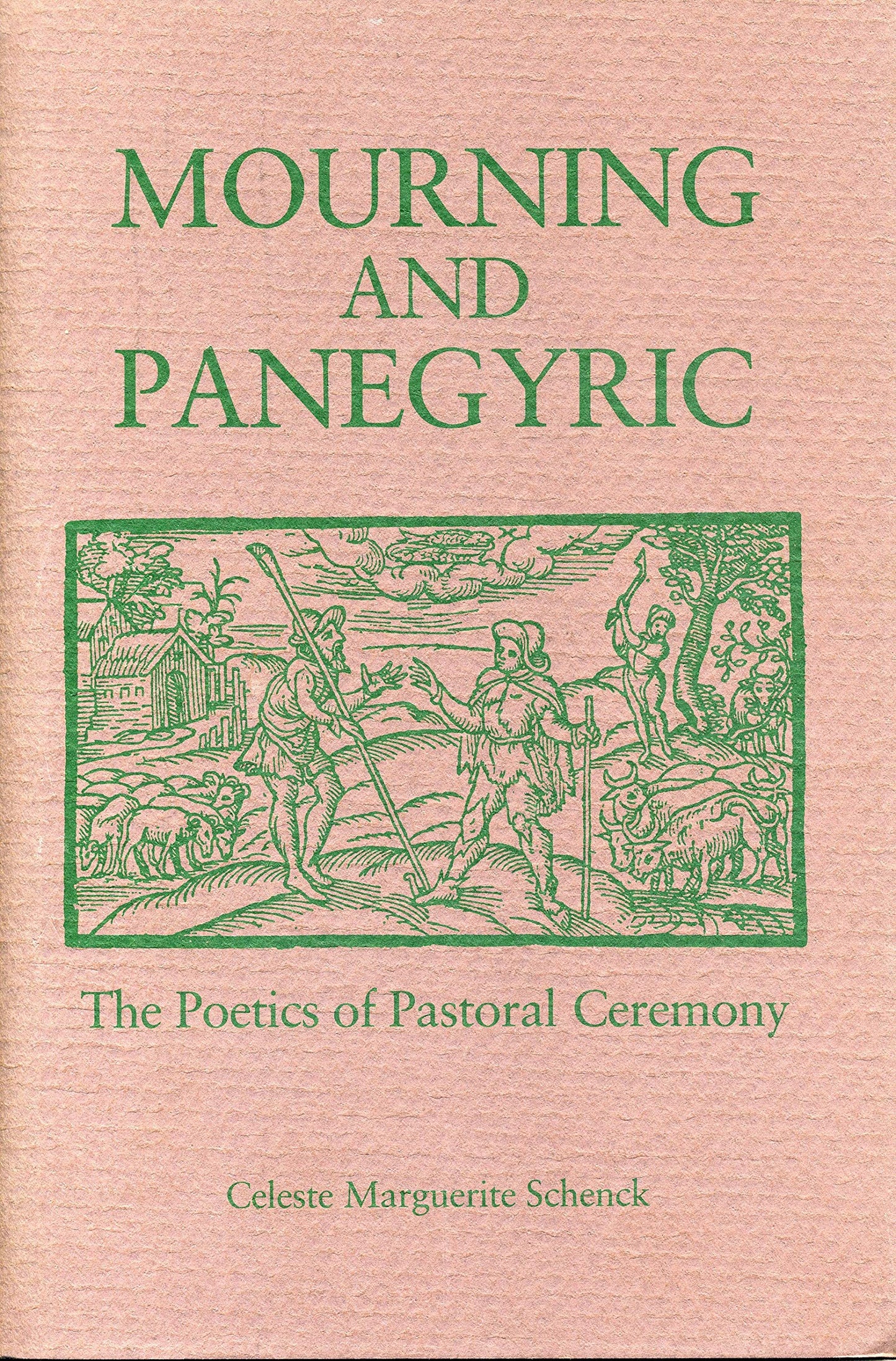 Mourning and Panegyric: The Poetics of Pastoral Ceremony