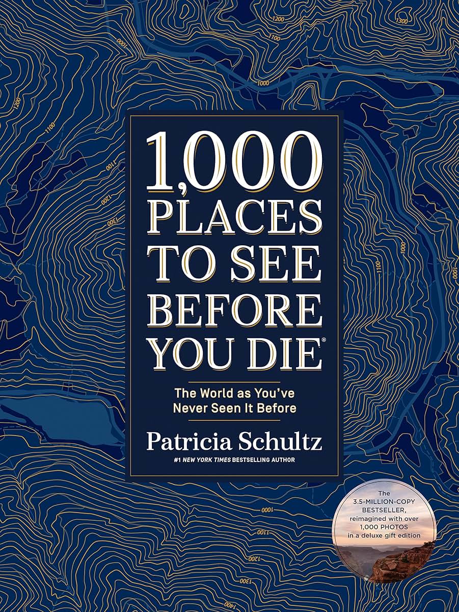 1,000 Places to See Before You Die (Deluxe Edition): The World as You've Never Seen It Before