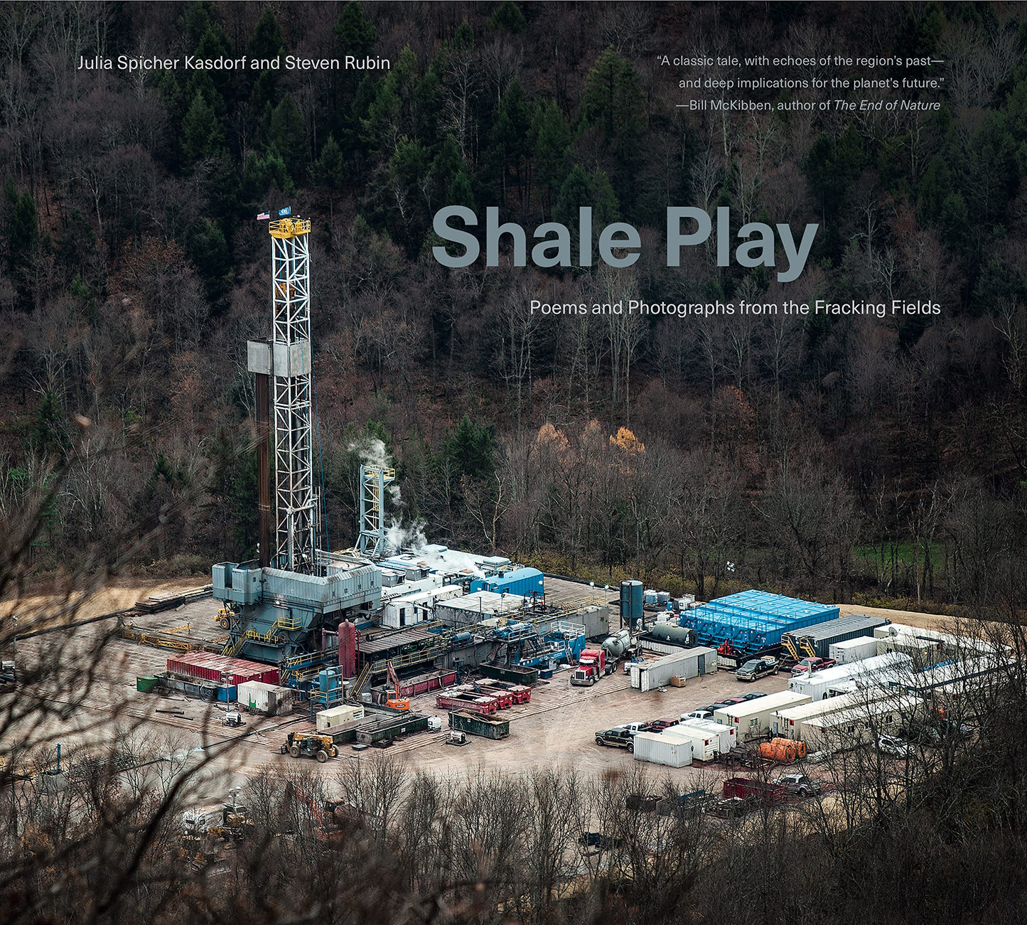 Shale Play: Poems and Photographs from the Fracking Fields (Keystone Books)