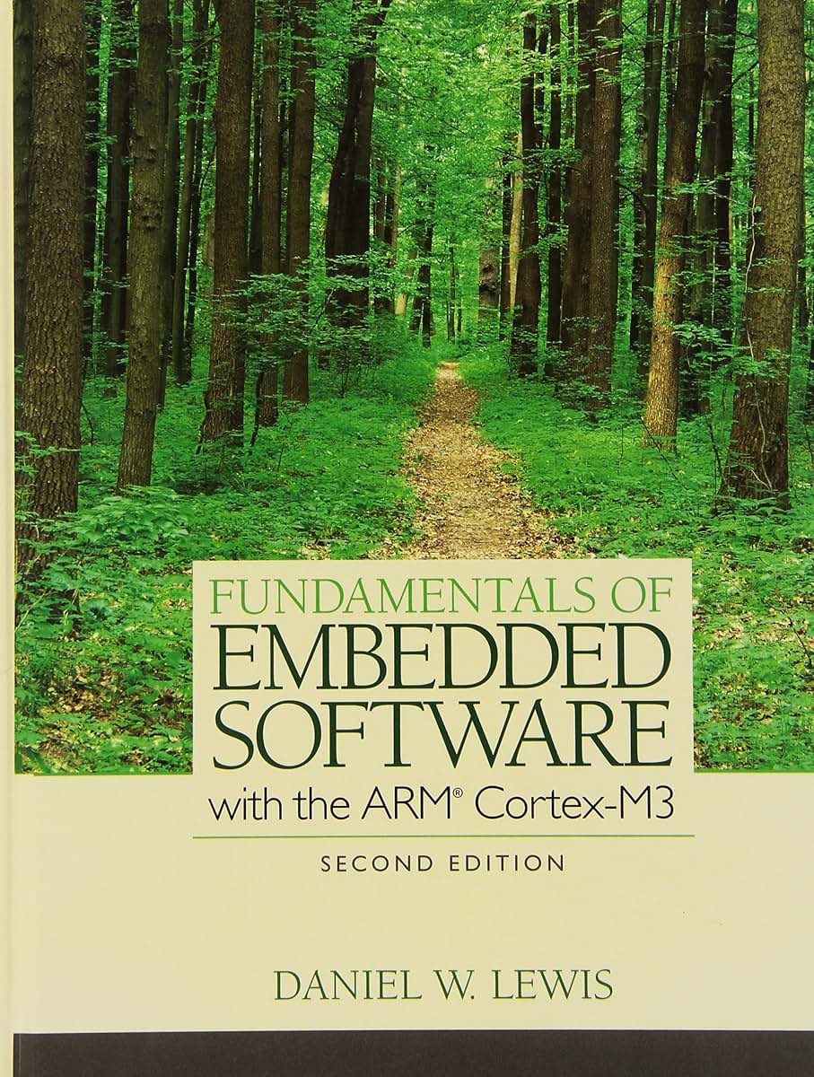 Fundamentals of Embedded Software with the ARM Cortex-M3