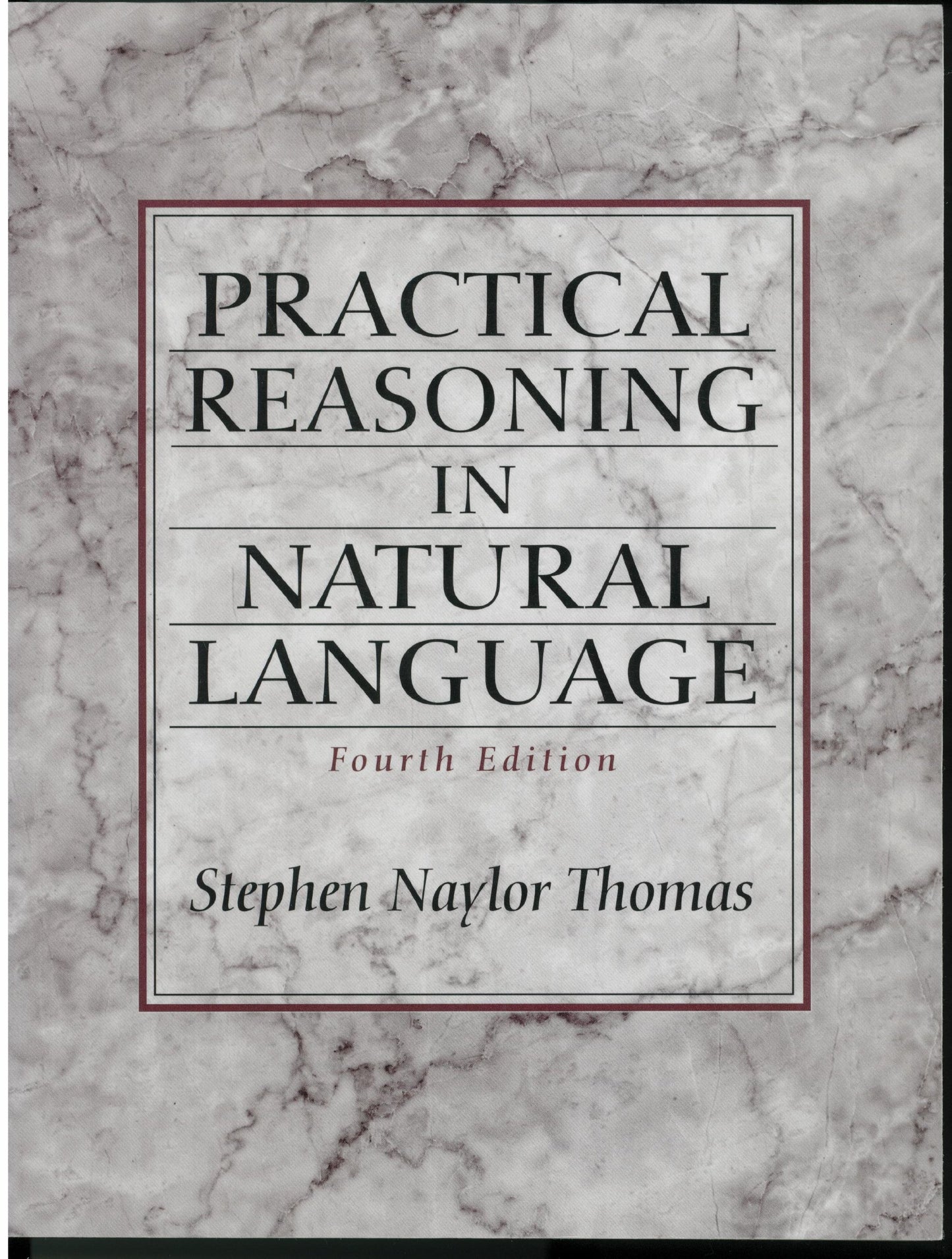 Practical Reasoning In Natural Language (4th Edition) by Tho