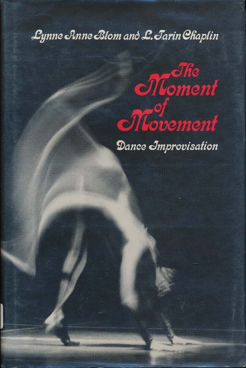 The Moment of Movement: Dance Improvisation