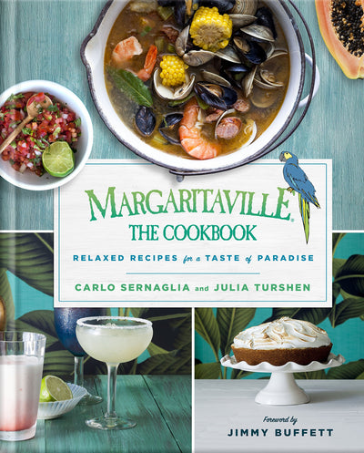 Margaritaville: The Cookbook: Relaxed Recipes For a Taste of