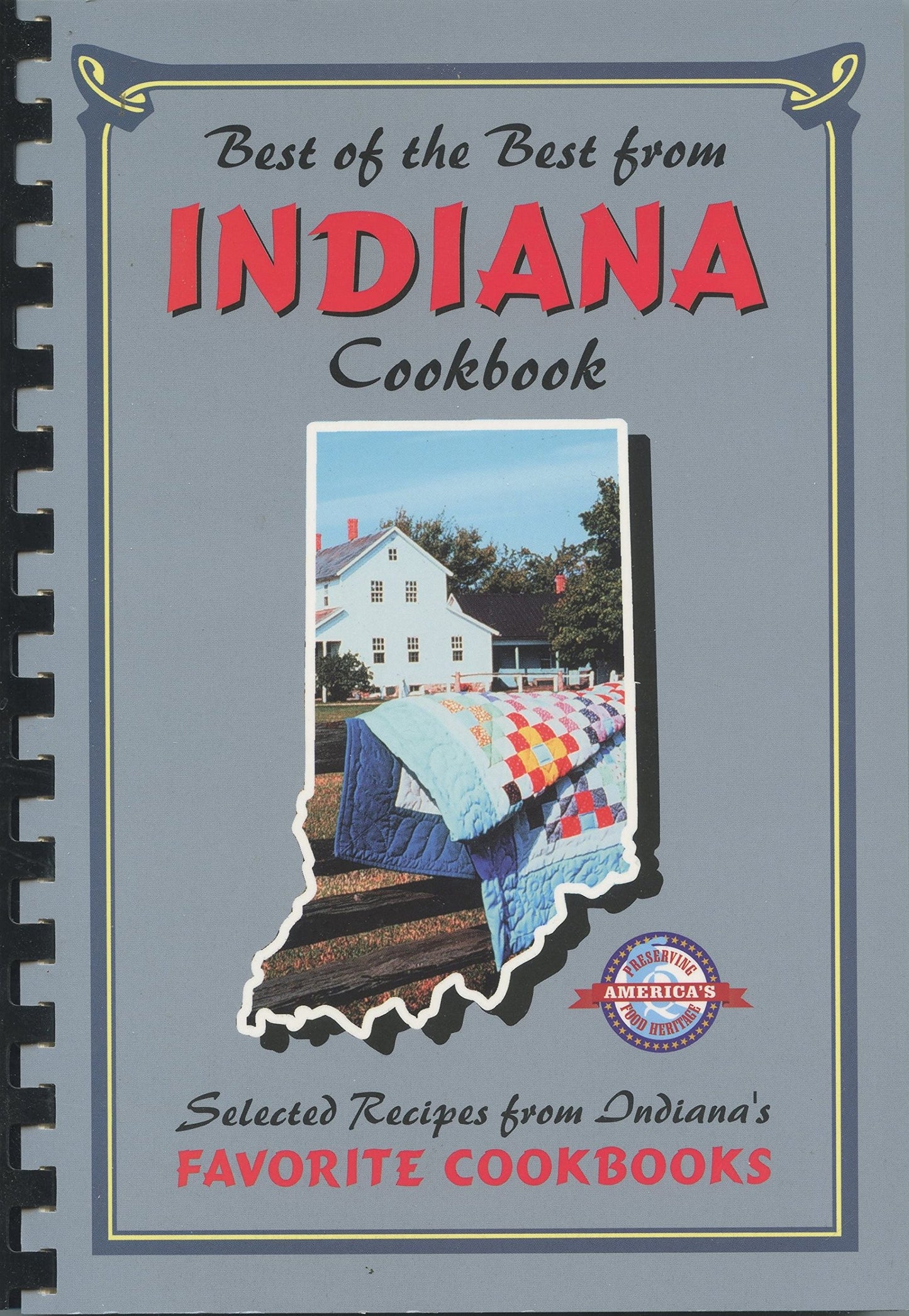 Best of the Best from Indiana Cookbook: Selected Recipes from Indiana's Favorite Cookbooks