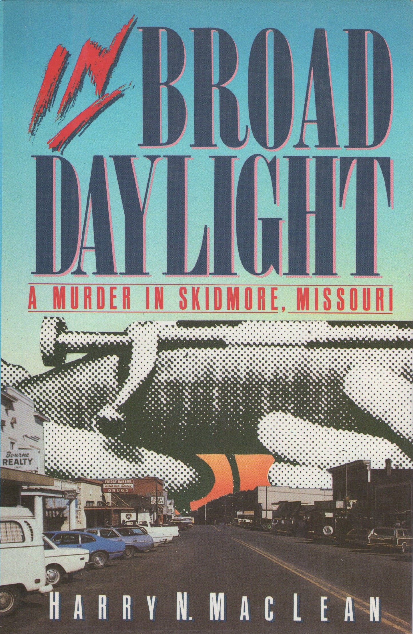 In Broad Daylight by MacLean, Harry N.