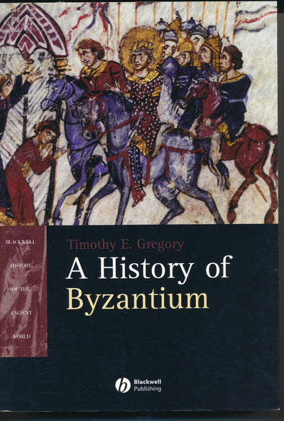 A History of Byzantium (Blackwell History of the Ancient World)