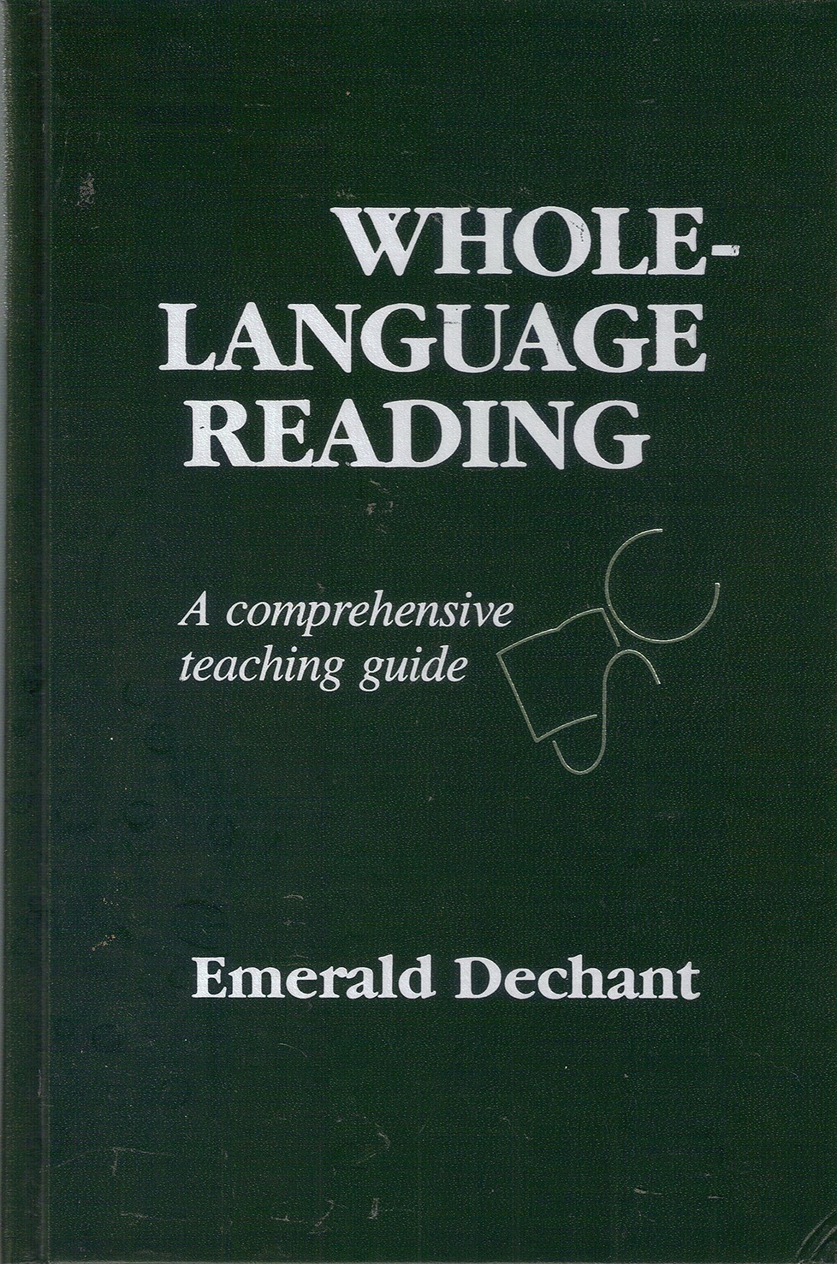 Whole-Language Reading: A Comprehensive Teaching Guide