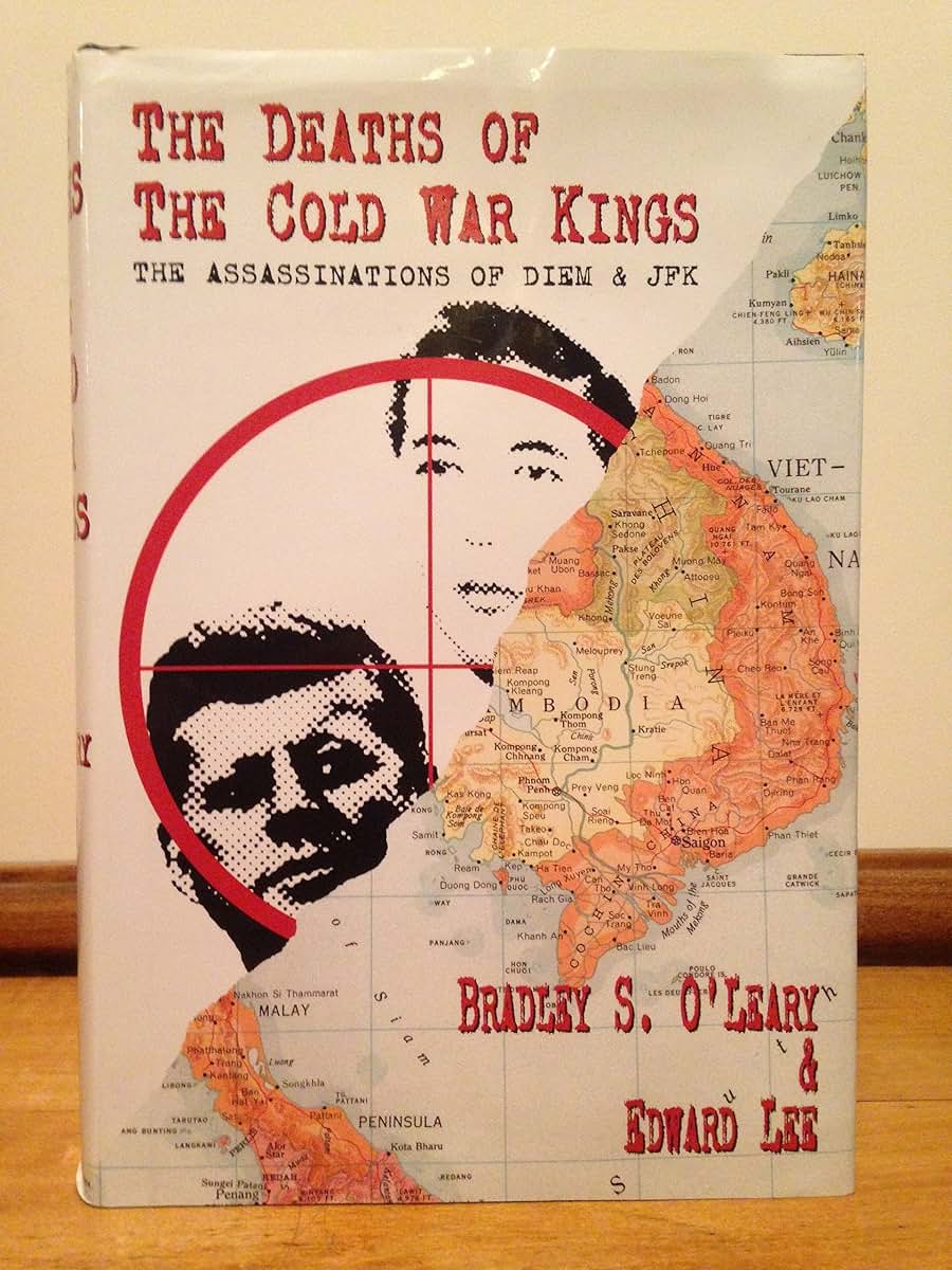 The Deaths of the Cold War Kings: The Assassinations of Diem & JFK