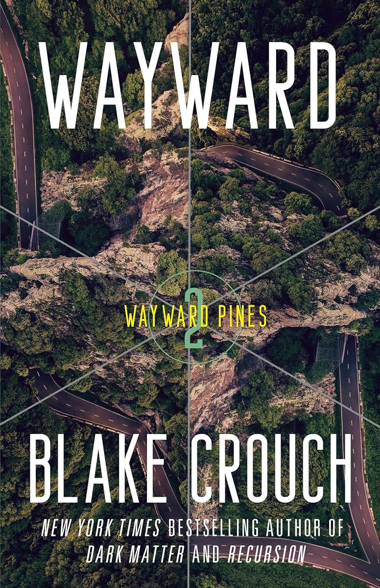 Wayward: Wayward Pines: 2 (The Wayward Pines Trilogy)